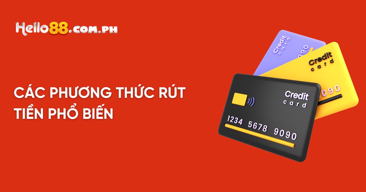 Các phương thức rút tiền phổ biến