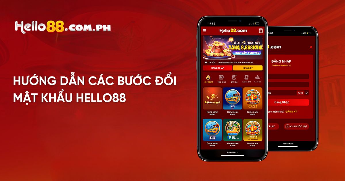 Hướng dẫn quy trình các bước đổi mật khẩu Hello88