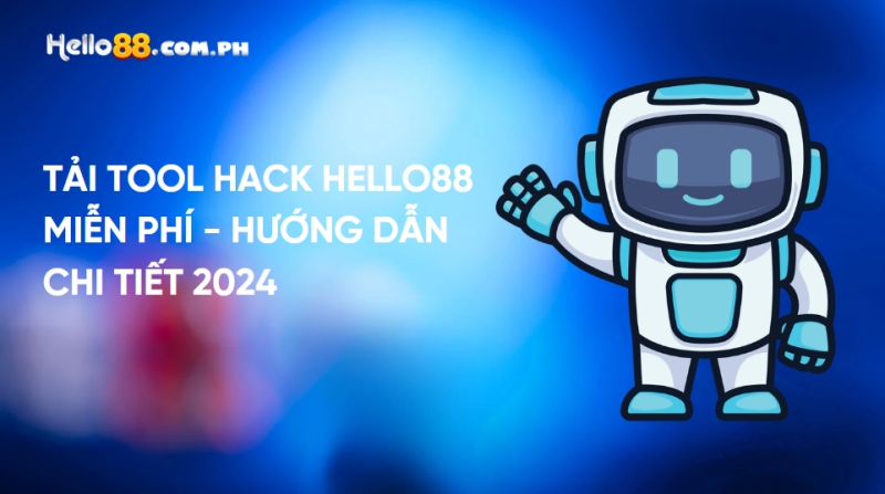 Tải tool hack hello88 miễn